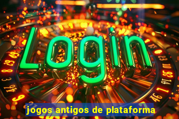 jogos antigos de plataforma